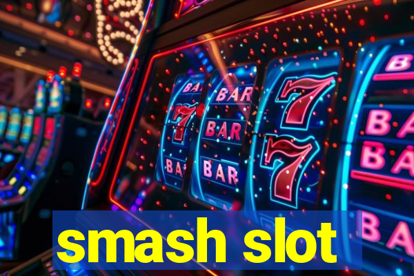 smash slot
